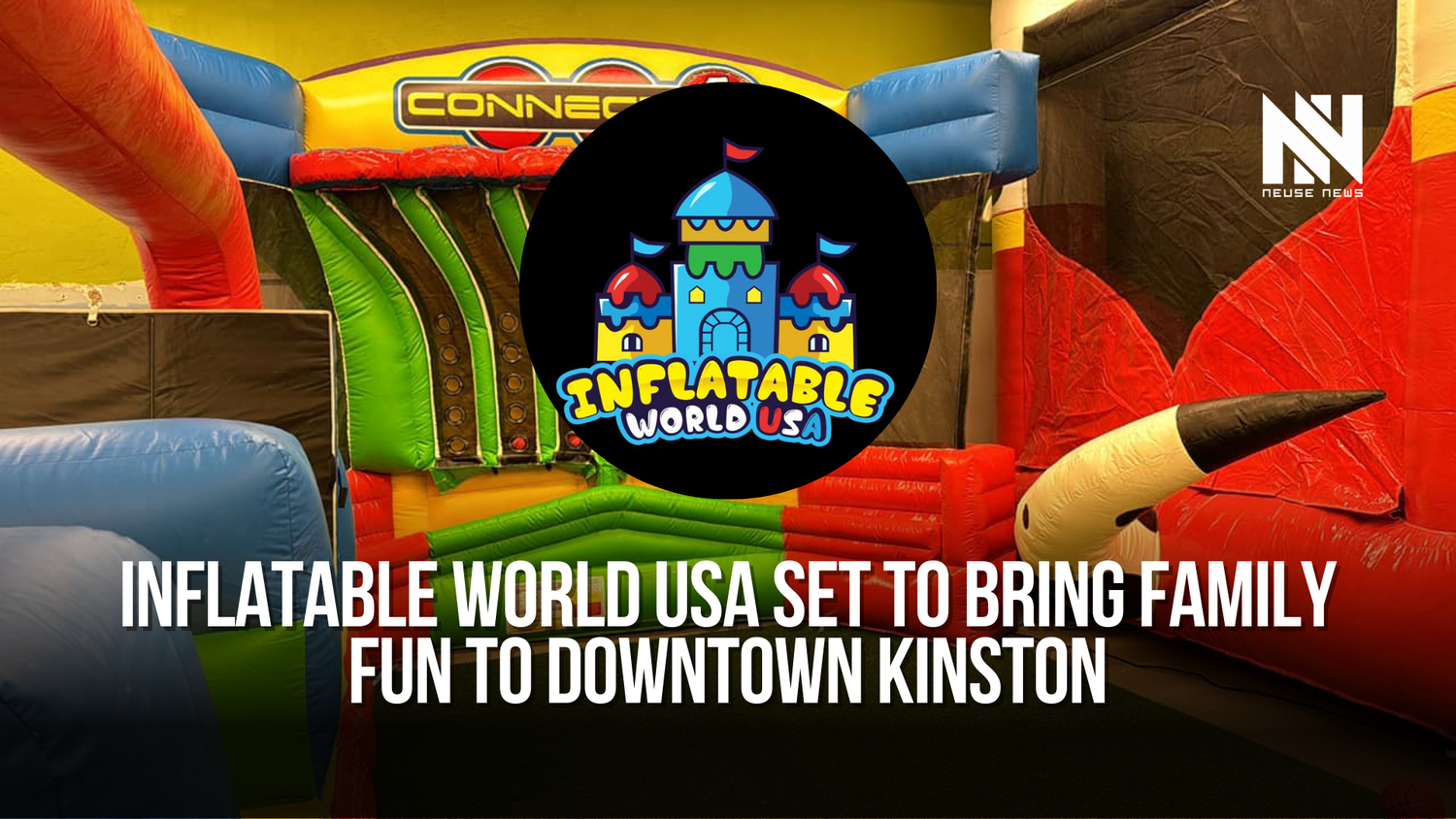 Inflatable World USA set to bring family fun to downtown Kinston — Neuse News